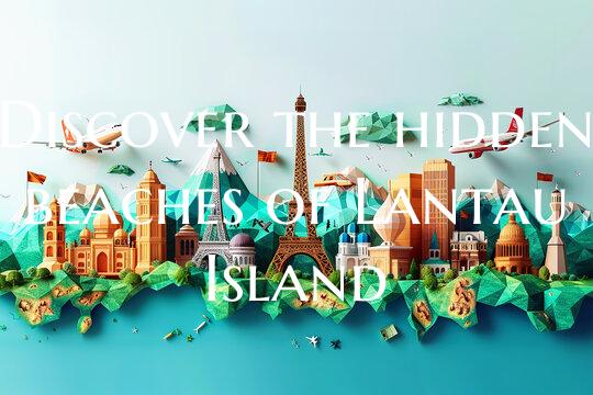 Discover the hidden beaches of Lantau Island