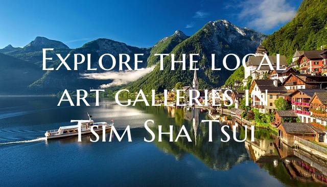 Explore the local art galleries in Tsim Sha Tsui
